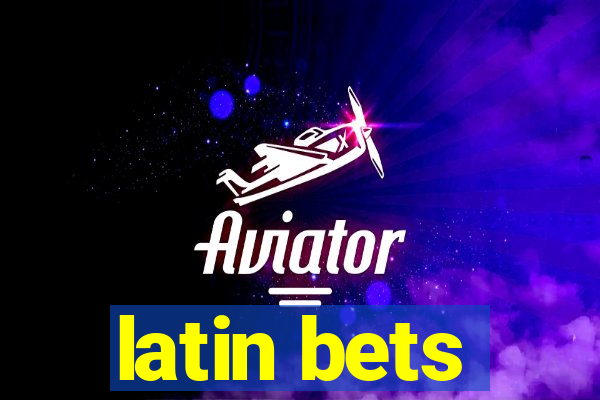 latin bets