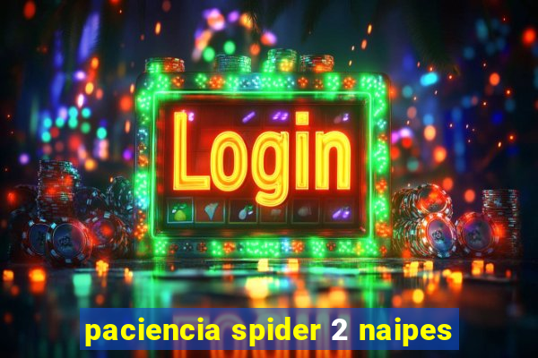 paciencia spider 2 naipes