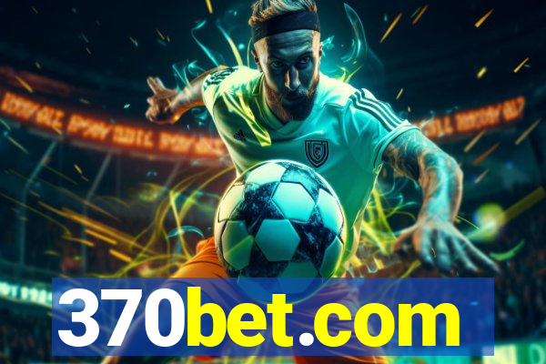 370bet.com