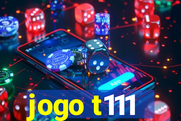 jogo t111