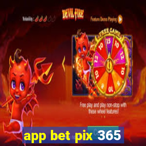 app bet pix 365