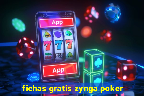 fichas gratis zynga poker