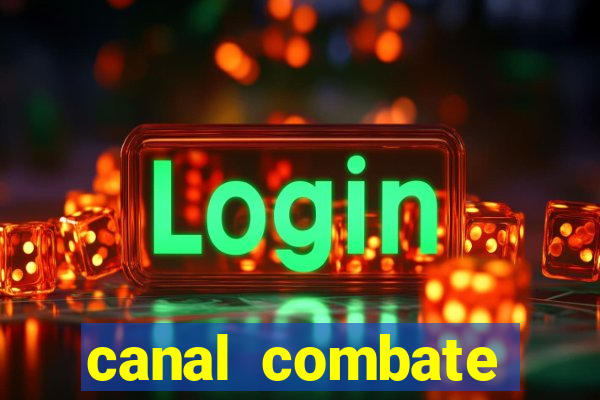 canal combate online multicanais