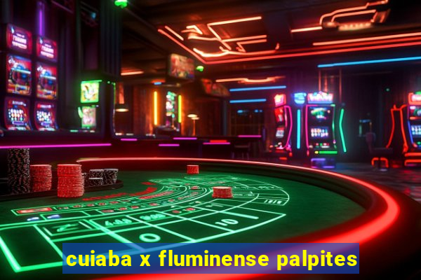 cuiaba x fluminense palpites