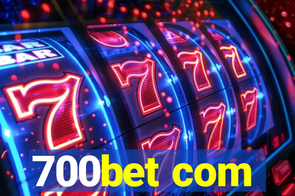 700bet com