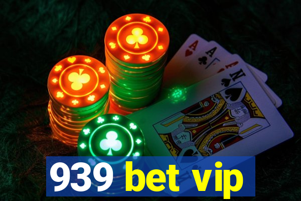 939 bet vip