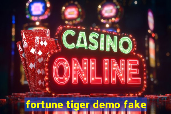 fortune tiger demo fake