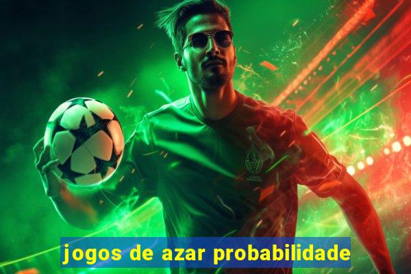 jogos de azar probabilidade