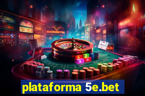 plataforma 5e.bet