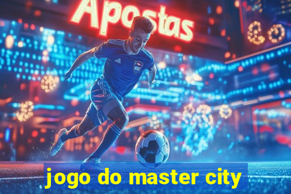 jogo do master city