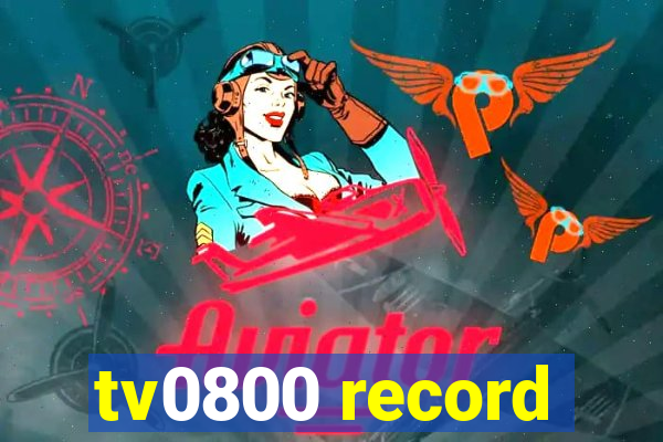 tv0800 record