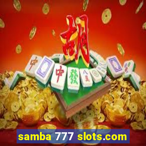 samba 777 slots.com