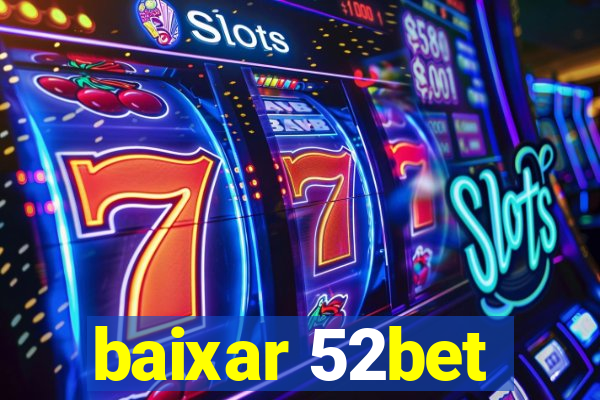 baixar 52bet