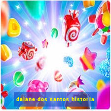 daiane dos santos historia