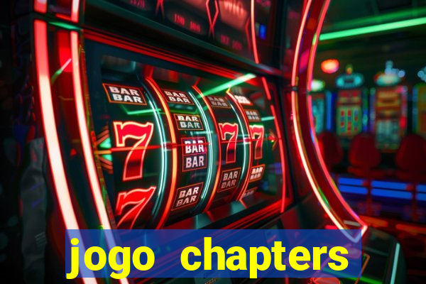 jogo chapters diamantes infinitos