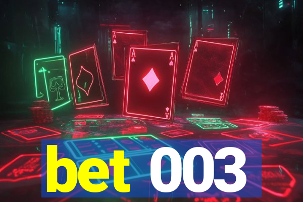 bet 003