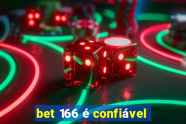 bet 166 é confiável