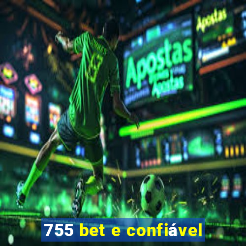 755 bet e confiável