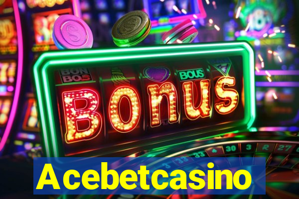 Acebetcasino