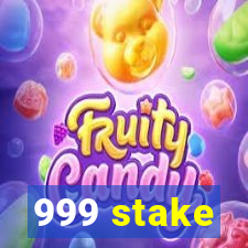 999 stake