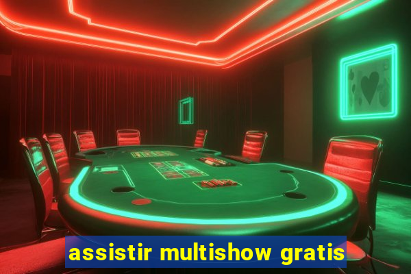 assistir multishow gratis