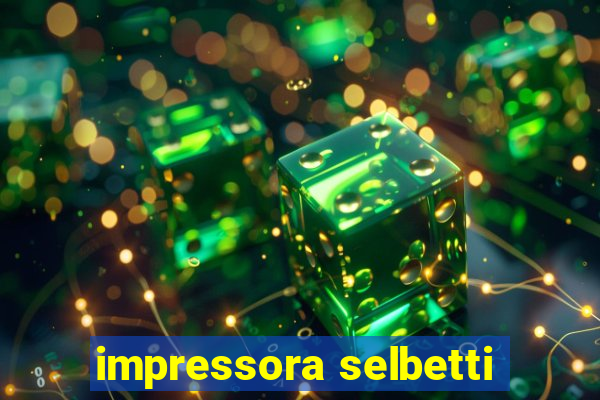 impressora selbetti