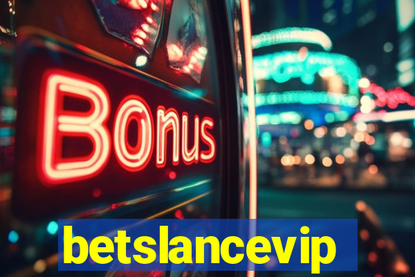 betslancevip