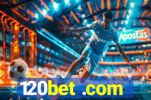 120bet .com