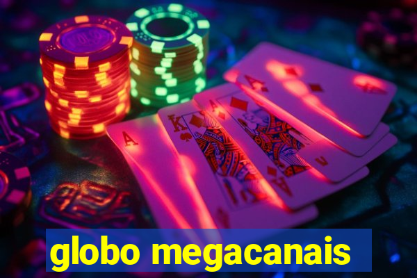 globo megacanais