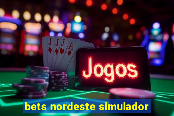 bets nordeste simulador