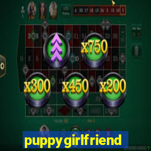 puppygirlfriend