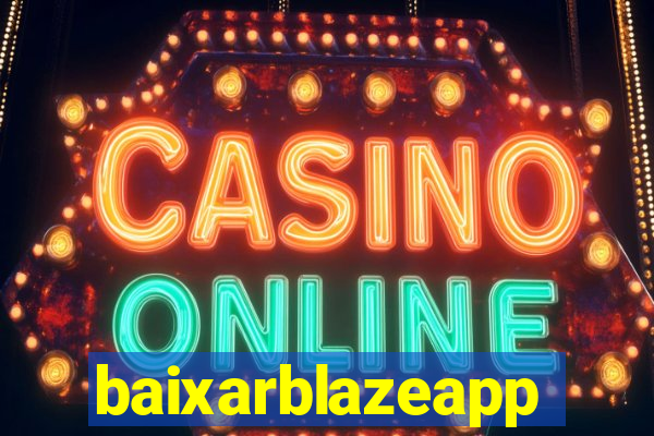 baixarblazeapp