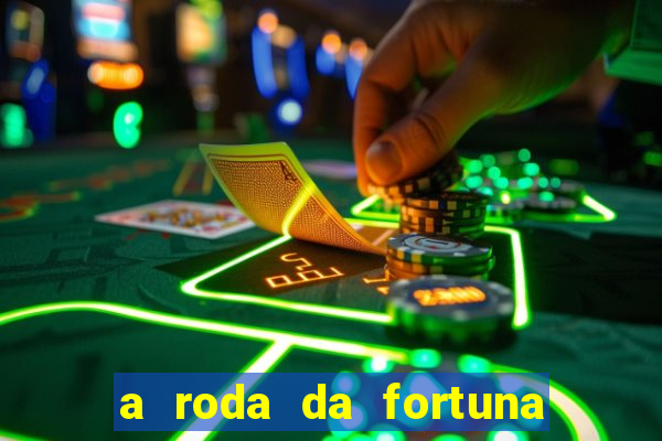 a roda da fortuna tarot conselho