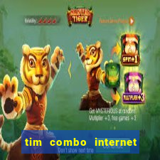 tim combo internet e celular