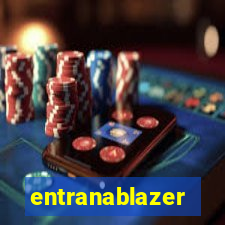 entranablazer