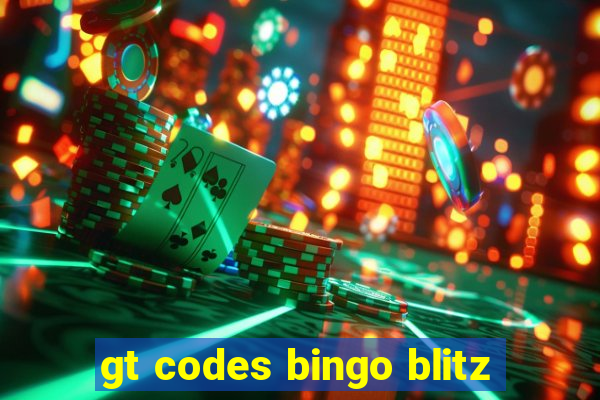 gt codes bingo blitz