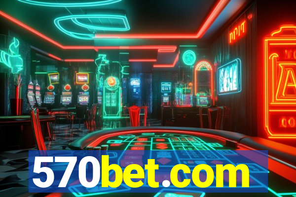 570bet.com