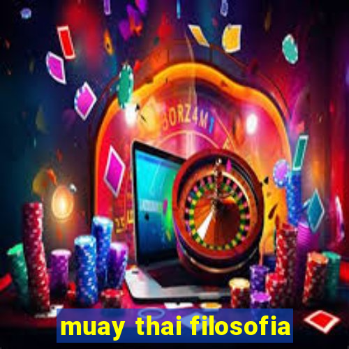 muay thai filosofia