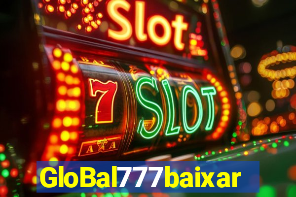 GloBal777baixar