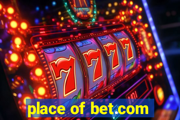 place of bet.com