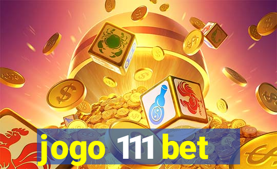 jogo 111 bet