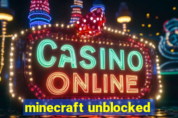 minecraft unblocked