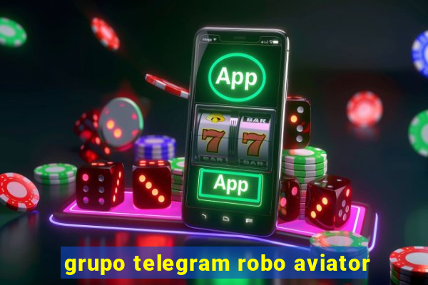 grupo telegram robo aviator