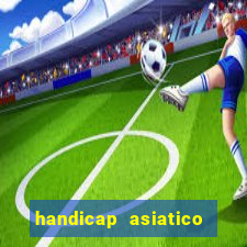 handicap asiatico 0.0 -0.5