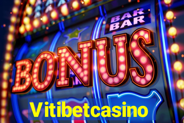 Vitibetcasino