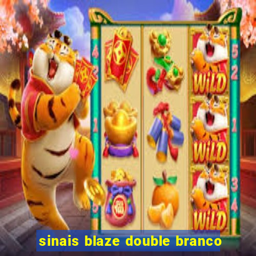 sinais blaze double branco