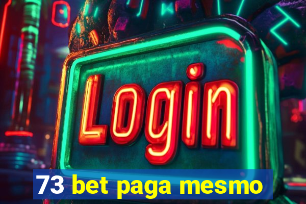 73 bet paga mesmo