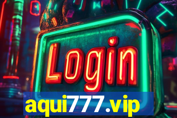 aqui777.vip