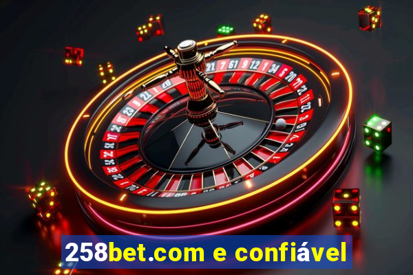 258bet.com e confiável