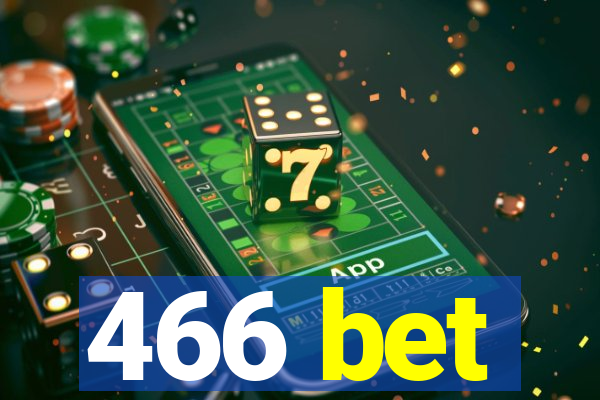 466 bet